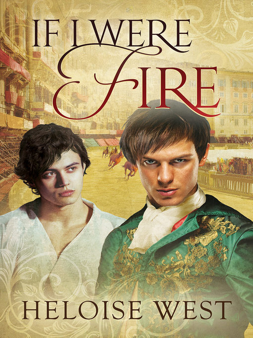 Title details for If I Were Fire by Heloise West - Available